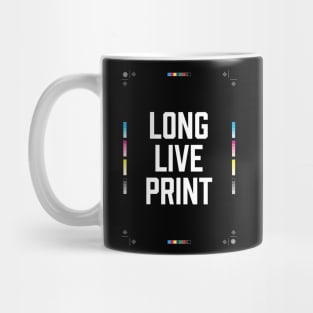 Long live print! Mug